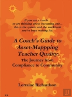 Bertrand.pt - A Coach'S Guide To Asset Mapping Teacher Quality: The Journey From Compliance To Community