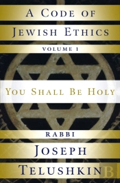 A Code Of Jewish Ethics: Volume 1