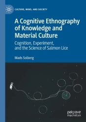 A Cognitive Ethnography Of Knowledge And Material Culture