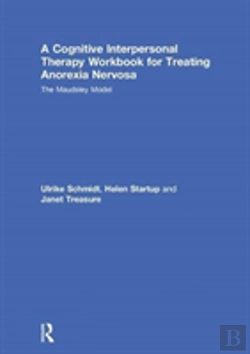 Bertrand.pt - A Cognitive-Interpersonal Therapy Workbook For Treating Anorexia Nervosa
