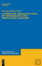 A Cognitive Linguistics View Of Terminology And Specialized Language