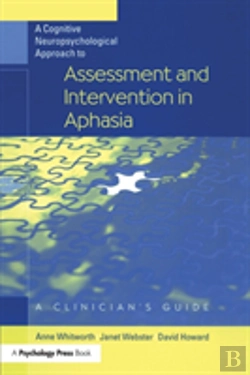 Bertrand.pt - A Cognitive Neuropsychological Approach To Assessment And Intervention In Aphasia