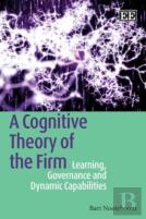 A Cognitive Theory Of The Firm