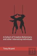 A Cohort Of Creative Bohemians And Other Interesting Individuals