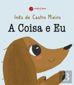 A Coisa e Eu