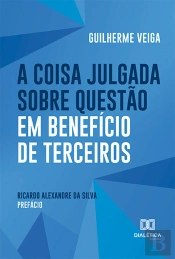 A Coisa Julgada Sobre Questão Em Benefício De Terceiros