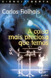 A Coisa Mais Preciosa que Temos