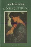 A Coisa que Eu Sou                                                                                                                                                                                      