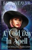 A Cold Day In Spell