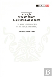 A Coleção de Vasos Gregos da Universidade do Porto