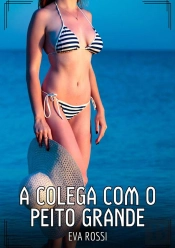 A Colega Com O Peito Grande