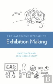 A Collaborative Approach To Exhibition Making
