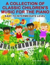 A Collection Of Classic Children'S Music For The Piano