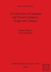 A Collection Of Classical And Eastern Intaglios Rings And Cameos