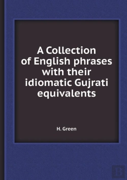 Bertrand.pt - A Collection Of English Phrases With Their Idiomatic Gujrati Equivalents