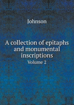 Bertrand.pt - A Collection Of Epitaphs And Monumental Inscriptions Volume 2