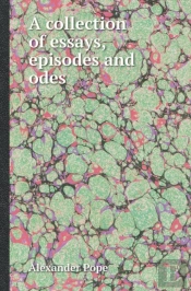 A Collection Of Essays, Episodes And Odes