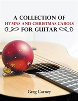 Bertrand.pt - A Collection Of Hymns And Christmas Carols For Guitar