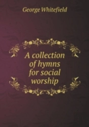A Collection Of Hymns For Social Worship