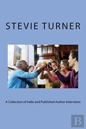 A Collection Of Indie And Published Author Interviews