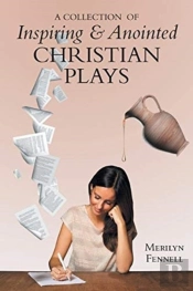 A Collection Of Inspiring And Anointed Christian Plays