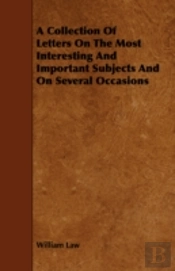 A Collection Of Letters On The Most Inte