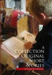 A Collection Of Original Short Stories