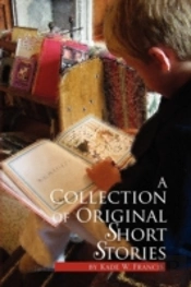 A Collection Of Original Short Stories