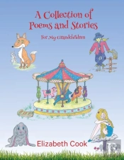 A Collection Of Poems And Stories For My Grandchildren
