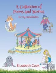 A Collection Of Poems And Stories For My Grandchildren