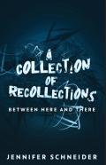 A Collection Of Recollections