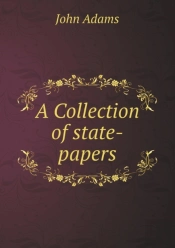 A Collection Of State-Papers
