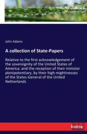 A Collection Of State-Papers