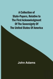 A Collection Of State-Papers, Relative T