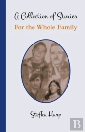 A Collection Of Stories For The Whole Fa