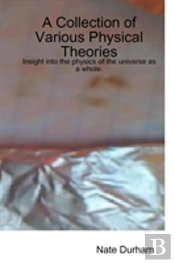A Collection Of Various Physical Theorie
