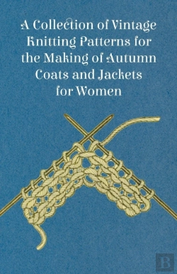 Bertrand.pt - A Collection Of Vintage Knitting Patterns For The Making Of Autumn Coats And Jackets For Women
