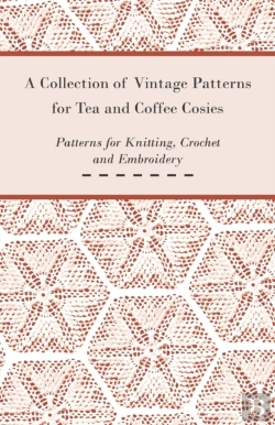 Bertrand.pt - A Collection Of Vintage Patterns For Tea And Coffee Cosies; Patterns For Knitting, Crochet And Embroidery