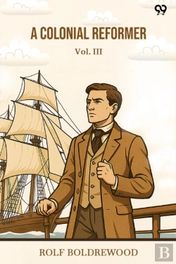 Bertrand.pt - A Colonial Reformer Vol. Iii