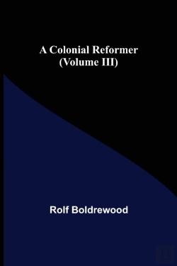 Bertrand.pt - A Colonial Reformer  Volume Iii