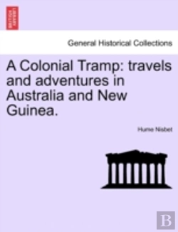 Bertrand.pt - A Colonial Tramp: Travels And Adventures