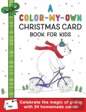 A Color-My-Own Christmas Card Book For Kids