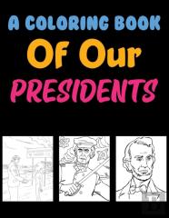 A Coloring Book Of Our Presidents