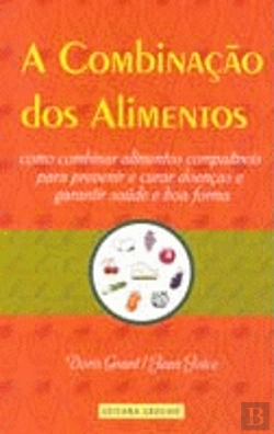 Bertrand.pt - A Combinação dos Alimentos