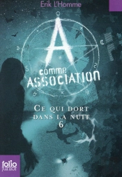 A Comme Association 6 - Ce Qui Dort Dans La Nuit
