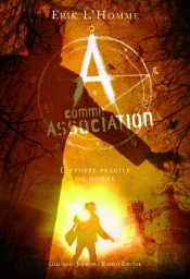 A Comme Association Tome 3 : L'Étoffe Fragile Du Monde