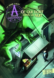 A Comme Association Tome 6 : Ce Qui Dort Dans La Nuit