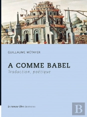 A Comme Babel ; Traduction, Poétique