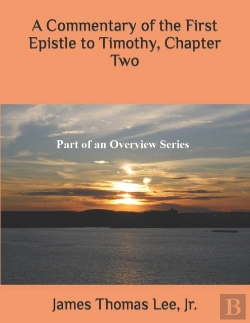 Bertrand.pt - A Commentary Of The First Epistle To Timothy, Chapter Two