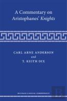 A Commentary On Aristophanes' Knights